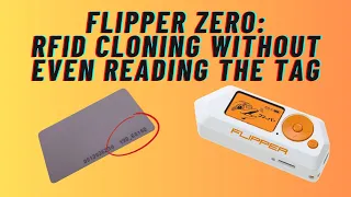 Flipper Zero: RFID Cloning Without Reading The Tag