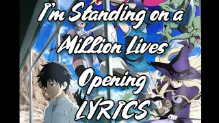 【LYRICS】I'm Standing on a Million Lives - Opening | Anti world