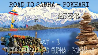 VISIT NEPAL 2020》ROAD TO SABHA - POKHARI : DAY - 1 || TUTE DEURALI TO GUPHA - POKHARI ||DOCUMENTARY
