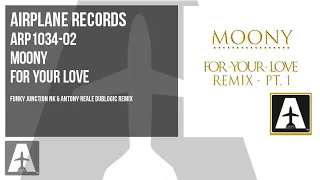 Moony - For Your Love [ Funky Junction Nk & Antony Reale Dublogic Remix ] ARP1034