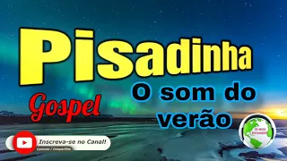 Seleção pisadinha gospel abençoando sua vida e adorando a Deus... Jesus te ama...