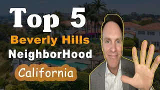 Top 5 neighborhoods to live in Beverly Hills California