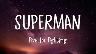 Five for Fighting - Superman (It's Not Easy) (Lyrics)