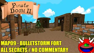 Pirate Doom 2 - MAP09 Bulletstorm Fort - All Secrets No Commentary Gameplay