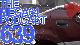 Mega64 Podcast 639 - Nothing But Gas Prices Discussion ONLY