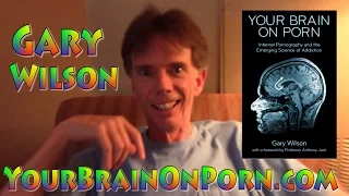 What's porn doing to us?--With Gary Wilson, founder of YourBrainOnPorn.com