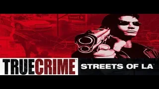 Прохождение True Crime  Streets of LA без комментариев. Часть 1