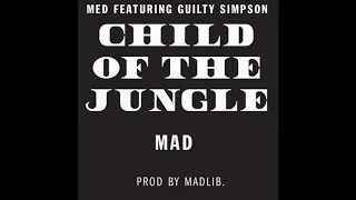 MED & Guilty Simpson - Mad (Prod.  by Madlib)