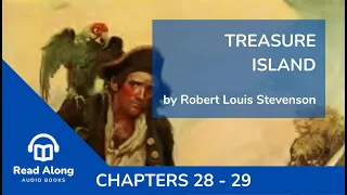 Treasure Island - Chapters 28-29  - Read Along Audio Book