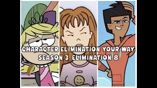 Character Elimination Your Way Season 3 Elimination #8