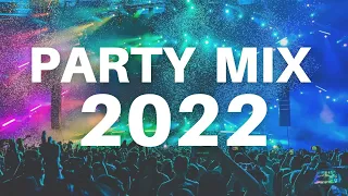 PARTY MIX 2022 - Remixes & Mashups Of Popular Party Songs 2022 | Best EDM Club Music Mix 2022 🎉