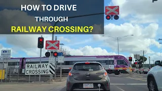 How To Drive Through Railway Crossing? | Easy Step-by-Step Tutorial | VIC Driving School