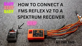 FMS REFLEX V2 CONNECT TO SPEKTRUM RECEIVER EASY TO FOLLOW ALONG AND UNDERSTAND EXPLAIN EVERYTHING