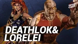 Who are Deathlok & Lorelei? | DweebCast | OraTV