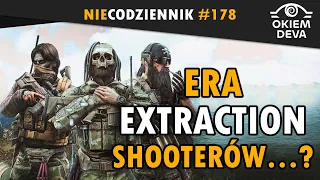 Era extraction shooterów…? #niecodziennik #okiemdeva #178