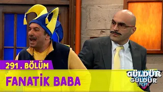 Fanatik Baba - 291.Bölüm (Güldür Güldür Show)