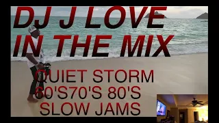 OLDIES  QUIET STORM  SLOW JAMS  60'S 70'S 80'S   DJ J LOVE / rastaheadquarters.net