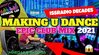 ISSRADIO 80s 90s 2000s EDM DECADES MAKING U DANCE 2021 EPIC MIX