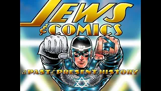 JEWS + COMICS webinar by Arlen Schumer