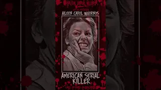 Aileen Wuornos, Monster, American Serial Killer