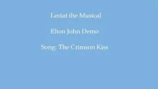 Elton John - The Crimson Kiss (Lestat the Musical)