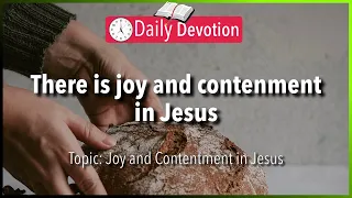 July 28: John 6:35 - Joy and contentment in Jesus - 365 Bible Verses Everyone Should Know