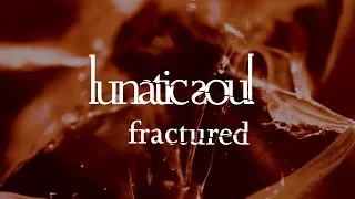 Lunatic Soul - Fractured (from Fractured)