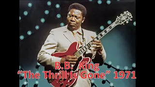 "The Thrill Is Gone" - B. B.  King 1971