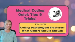 ICD 10 CM Coding Pathological Fractures What Coders Should Know!!!