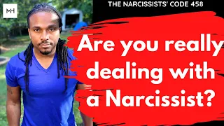 The Narcissists' Code 458 - How to tell if you are really dealing with a Narcissist or toxic person