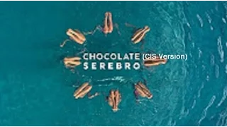 SEREBRO - Chocolate (CIS Version) (Official Video)