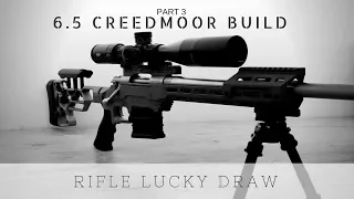 6.5 Creedmoor Precision Rifle Build | Part 3