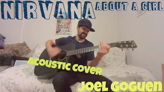 About A Girl (Nirvana) acoustic cover by Joel Goguen