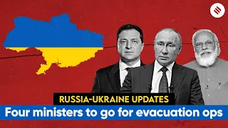 Russia Ukraine Conflict Day 5: India To Send Four Ministers For Evacuation Ops