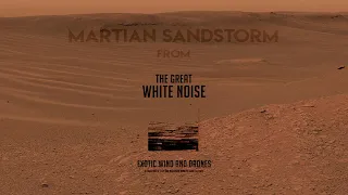 MARTIAN SANDSTORM by THE GREAT WHITE NOISE  [3hr Soundscape Video for Sleep, Relaxation, Meditation]