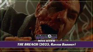 Review THE BREACH (2023, Raven's Banner) Overcomes Lack of Urgency with a Gory, Gruesome Finish