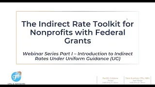 Webinar Series, Part I – Introduction to Indirect Rates under the Uniform Guidance