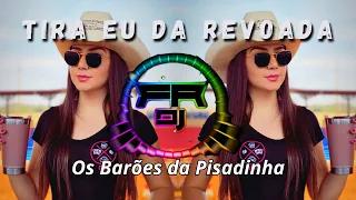 Os Barões da Pisadinha - Tira Eu da Revoada (FR DJ)