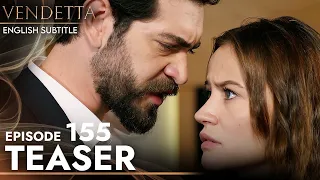 Vendetta - Episode 155 Teaser English Subtitled | Kan Cicekleri