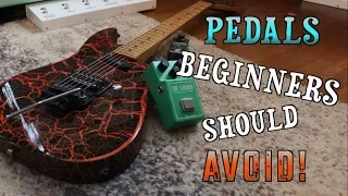 Pedals Beginners Should Avoid!