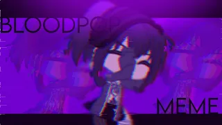 Bloodpop Meme » Gacha Club | FLASH WARNING + 2k late special