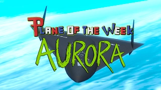 Plane Of The Week | AURORA