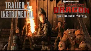 Trailer 2 Song (re-uploaded in HD) - How To Train Your Dragon: The Hidden World Instrumental Trailer