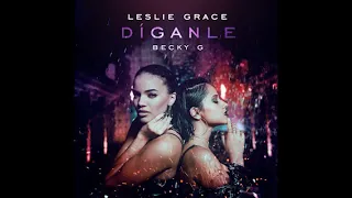 Leslie Grace, Becky G, CNCO Díganle Official Trinity Mix Xx4zxYxpiwU