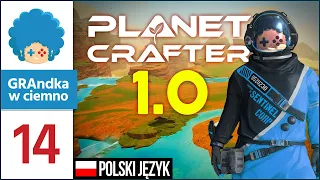 The Planet Crafter PL #14 | Dziwna ta tęcza! o__o