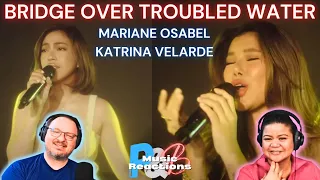 Katrina Velarde & Mariane Osabel | "Bridge Over Troubled Waters" (Cover Video) | Couples Reaction!