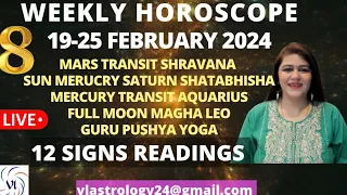 WEEKLY HOROSCOPES 19-25 FEBRUARY 2024 HOW IS THIS WEEK FOR 12 SIGNS: VANITA LENKA #weeklyhoroscope