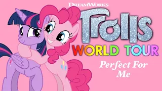 Trolls: World Tour: Perfect For Me; PMV