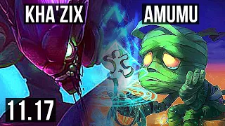 KHA'ZIX vs AMUMU (JUNGLE) | 11/1/8, 2.1M mastery, 800+ games, Godlike | EUW Master | v11.17