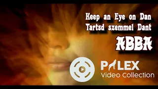 ABBA - Keep an Eye on Dan - magyar fordítás / lyrics by palex